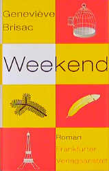 ISBN 9783627000622: Weekend. Roman. Aus dem Französischen von Andrea Spingler.