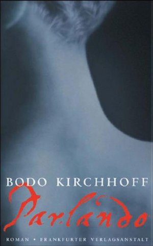 gebrauchtes Buch – Bodo Kirchhoff – Parlando