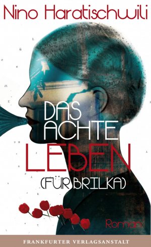 ISBN 9783627002084: Das achte Leben (Für Brilka): Roman. Ausgezeichnet mit dem ITB BuchAward; Ehrengast der Frankfurter Buchmesse Georgien 2018