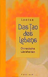 ISBN 9783629004970: Das Tao des Lebens