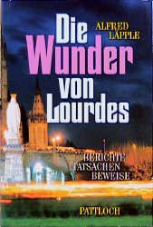 ISBN 9783629006455: Die Wunder von Lourdes