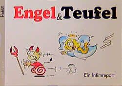 gebrauchtes Buch – Engel und Teufel - ein Intimreport