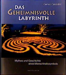 ISBN 9783629008015: Das geheimnisvolle Labyrinth: Mythos und Geschichte eines Menschheitssymbols