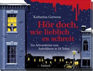 ISBN 9783629008084: Hör doch, wie lieblich es schreit - Ein Adventskrimi zum Aufschlitzen in 24 Teilen | Spannender Krimi-Adventskalender mit Seiten zum Aufschneiden | Ideal als Geschenk für alle Krimifans