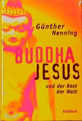 gebrauchtes Buch – Buddhismus, Christentum, Hinduismus – Buddha, Jesus und der Rest der Welt.