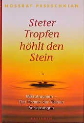 Steter Tropfen Hohlt Den Stein Nossrat Peseschkian Buch Gebraucht Kaufen A02hse0l01zzf