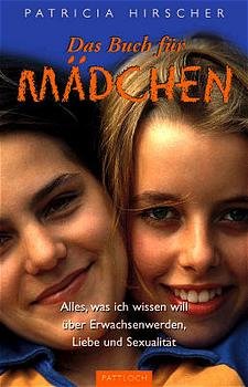 ISBN 9783629009425: Das Buch für Mädchen: Alles, was ich wissen will über Erwachsenwerden, Liebe und Sexualität