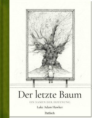ISBN 9783629009555: Der letzte Baum - ein Samen der Hoffnung
