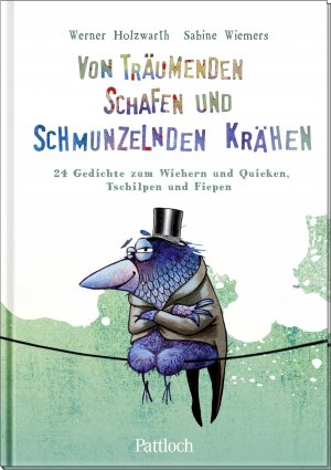 ISBN 9783629009890: Von träumenden Schafen und schmunzelnden Krähen | 24 Gedichte zum Wiehern und Quieken, Tschilpen und Fiepen Lustige Tiergedichte ab 8 Jahren für Klein und Groß | Werner Holzwarth | Buch | 48 S. | 2024