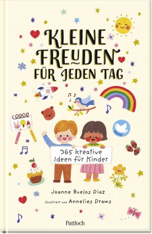 ISBN 9783629010674: Kleine Freuden für jeden Tag – 365 kreative Ideen für Kinder | Buntes Jahrbuch für Kinder ab 6 Jahren | Kreative Ideen, spannende Fakten, Aktivitäten u.v.m. für jeden Tag des Jahres