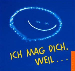 gebrauchtes Buch – Teplan – Ich mag dich, weil... ZUSTAND SEHR GUT