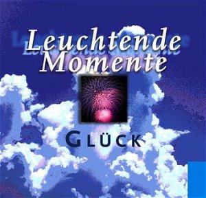 gebrauchtes Buch – Pattloch – Leuchtende Momente - Glück