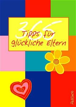 ISBN 9783629011572: 365 Tipps für glückliche Eltern