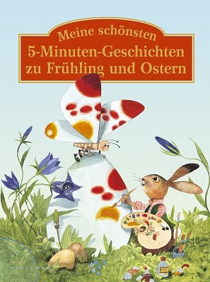 ISBN 9783629013088: Meine schönsten 5-Minuten-Geschichten zu Frühling und Ostern