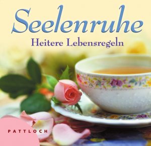 ISBN 9783629020208: Seelenruhe: Heitere Lebensregeln