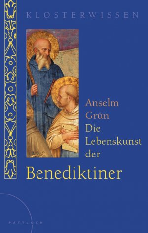 ISBN 9783629021083: Die Lebenskunst der Benediktiner – Klosterwissen