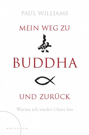 ISBN 9783629021342: Mein Weg zu Buddha und zurück – Warum ich wieder Christ bin