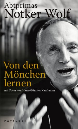 ISBN 9783629021793: Von den Mönchen lernen mit Fotos von Hans-Günther Kaufmann