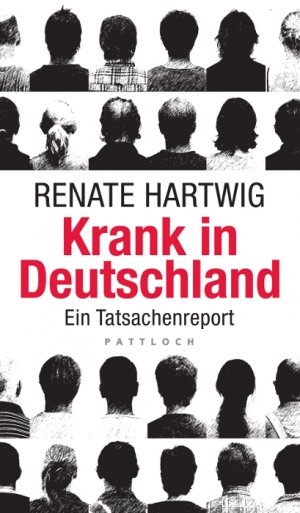 ISBN 9783629022769: Krank in Deutschland – Ein Tatsachenreport