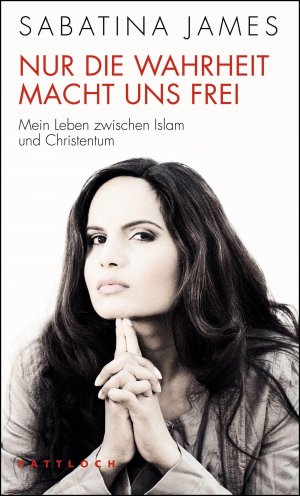 ISBN 9783629023087: Nur die Wahrheit macht uns frei – Mein Leben zwischen Islam und Christentum