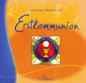 ISBN 9783629104052: Die besten Wünsche zur Erstkommunion