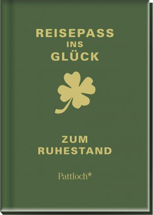 ISBN 9783629105103: Reisepass ins Glück - zum Ruhestand | Glücksratgeber als Begleiter für die Rente | Geschenk für Rentner:innen