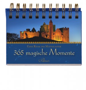 ISBN 9783629107633: 365 magische Momente - Eine Reise ins Mittelalter