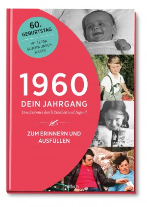 ISBN 9783629115744: 1960 - Dein Jahrgang – Eine Zeitreise durch Kindheit und Jugend zum Erinnern und Ausfüllen - 60. Geburtstag