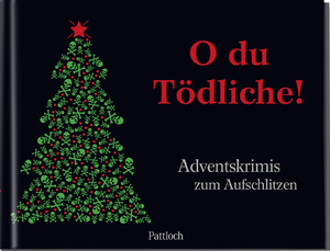 ISBN 9783629115973: O du Tödliche! - Adventskrimis zum Aufschlitzen | Spannender Krimi-Adventskalender in 24 Teilen mit Seiten zum Aufschneiden | Originelles Geschenk für alle Krimifans