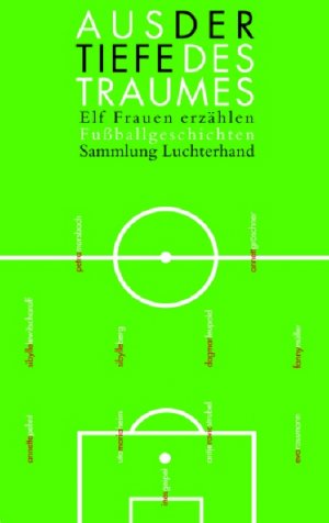 ISBN 9783630620909: Aus der Tiefe des Traumes – Elf Frauen erzählen Fussballgeschichten