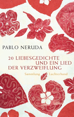 neues Buch – Pablo Neruda – 20 Liebesgedichte und ein Lied der Verzweiflung