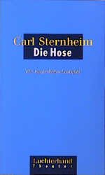 gebrauchtes Buch – Carl Sternheim – Die Hose Ein Burgerliches Lust