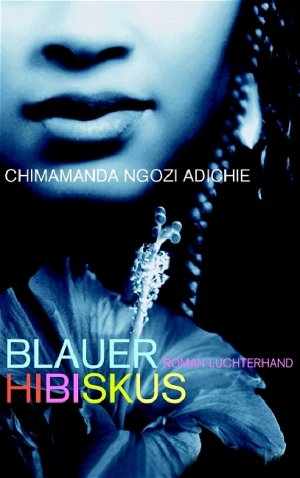 ISBN 9783630871813: Blauer Hibiskus: Roman Adichie, Chimamanda und Schwaab, Judith