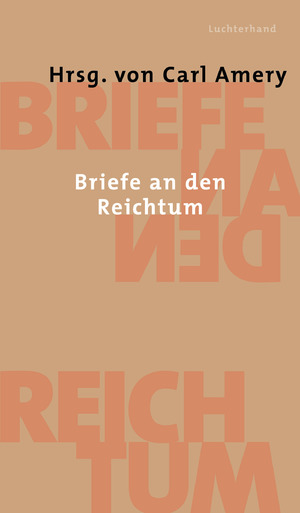 gebrauchtes Buch – Amery, Carl  – Briefe an den Reichtum.