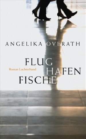 ISBN 9783630873077: Flughafenfische : Roman.