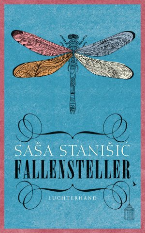 gebrauchtes Buch – Stani?i?, Sa – Fallensteller: Ausgezeichnet mit dem Rheingau Literaturpreis 2016 und dem Schubart-Literaturpreis 2017