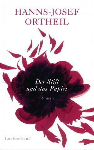 gebrauchtes Buch – Hanns-Josef Ortheil – Der Stift und das Papier : Roman einer Passion Hanns-Josef Ortheil