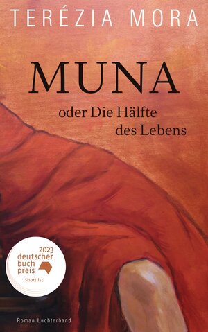 ISBN 9783630874968: Muna oder Die Hälfte des Lebens - - Roman - Nominiert für den Deutschen Buchpreis 2023