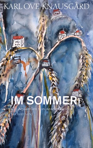 ISBN 9783630875132: Im Sommer – Mit Aquarellen von Anselm Kiefer