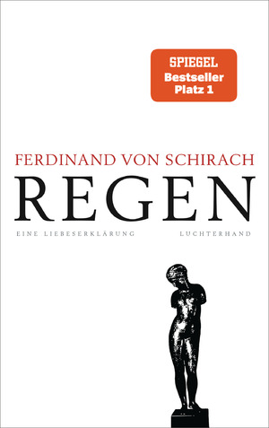 gebrauchtes Buch – Schirach, Ferdinand von – Regen - Eine Liebeserklärung