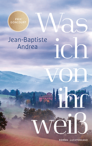 ISBN 9783630878003: Was ich von ihr weiß – Roman - Ausgezeichnet mit dem Prix Goncourt