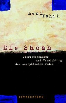 ISBN 9783630879956: Die Shoah – Überlebenskampf und Vernichtung der europäischen Juden