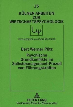 ISBN 9783631307205: Psychische Grundkonflikte im Selbstmanagement-Prozeß von Führungskräften