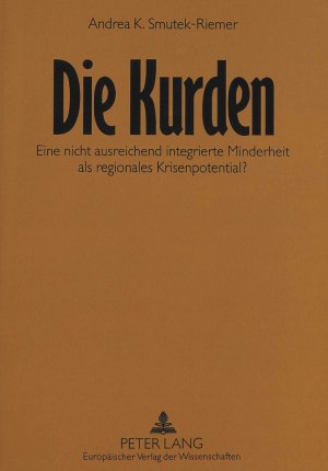 ISBN 9783631307380: Die Kurden - Eine nicht ausreichend integrierte Minderheit als regionales Krisenpotential?- Eine ethnische Genese der kurdischen Stämme im Irak, Iran und in der Türkei und der Versuch einer Krisenpotentialabschätzung für die Türkei