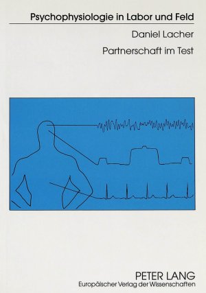 ISBN 9783631310779: Partnerschaft im Test – Psychologische und physiologische Untersuchungen an Paaren