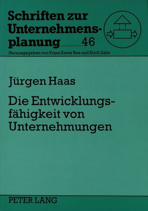 ISBN 9783631315934: Die Entwicklungsfähigkeit von Unternehmungen – Eine theoretische und pragmatische Analyse