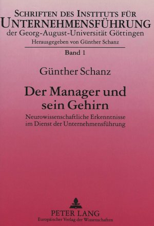 ISBN 9783631316771: Der Manager und sein Gehirn - Neurowissenschaftliche Erkenntnisse im Dienst der Unternehmensführung