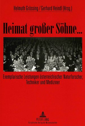 ISBN 9783631317013: Heimat großer Söhne ... Exemplarische Leistungen österreichischer Naturforscher, Techniker und Mediziner.