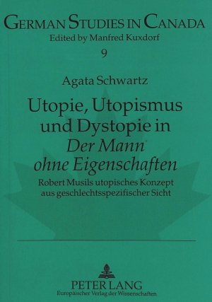 ISBN 9783631318935: Utopie, Utopismus und Dystopie in «Der Mann ohne Eigenschaften» – Robert Musils utopisches Konzept aus geschlechtsspezifischer Sicht