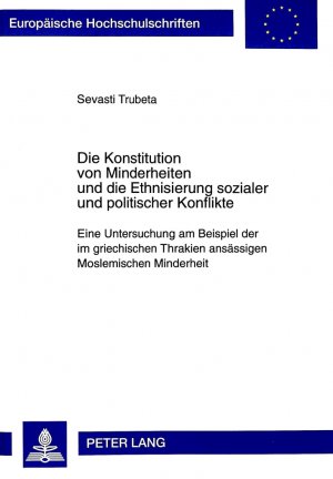 ISBN 9783631344330: Die Konstitution von Minderheiten und die Ethnisierung sozialer und politischer Konflikte